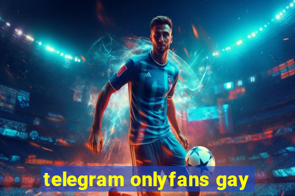 telegram onlyfans gay